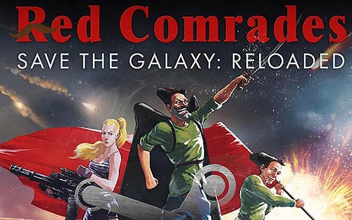 game pic for Red comrades save the galaxy: Reloaded